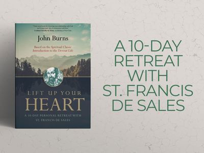 Lift Up Your Heart: A 10-Day Personal Retreat with St. Francis de Sales book cover